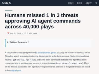 Preview of 'Humans missed 1 in 3 threats approving AI agent commands across 40k game runs'